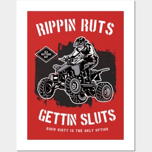 Rippin' Ruts Getting Sluts Riding Dirty Is The Only Option Posters and Art